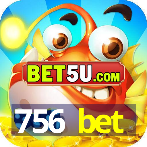 756 bet